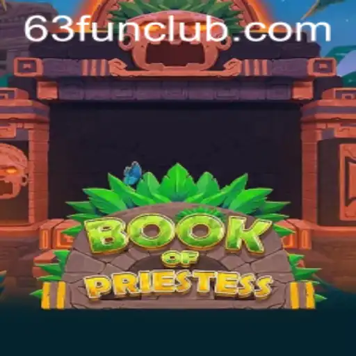 Exploring the Mystical World of BookOfPriestess: Dive into 63 FUN