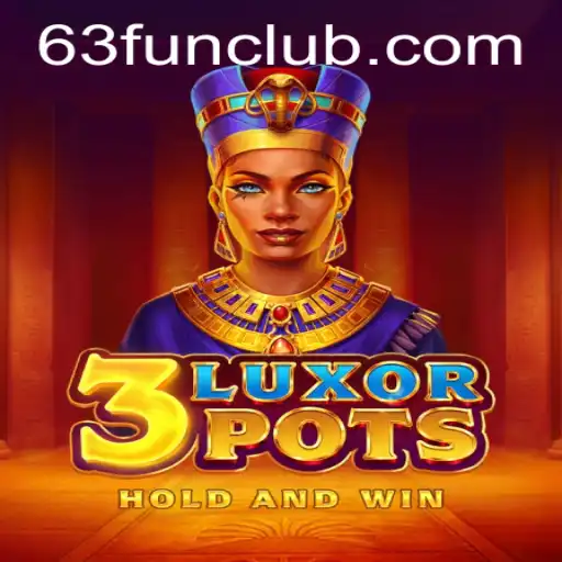 Experience the Thrill of 3LuxorPots: Dive into 63 FUN