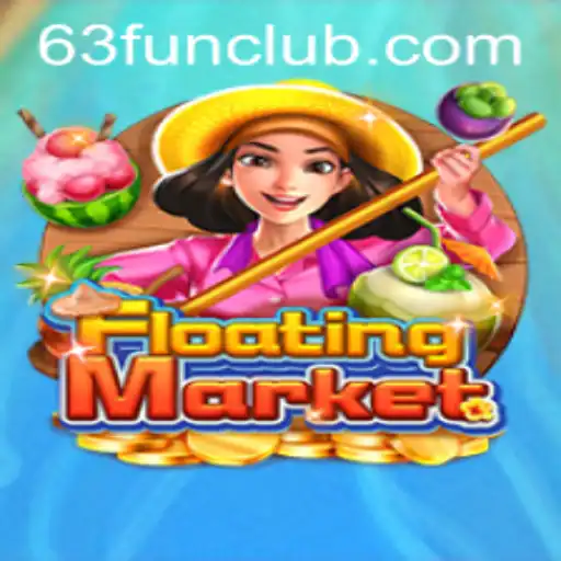 Explore the Excitement of FloatingMarket: Dive into the World of 63 FUN
