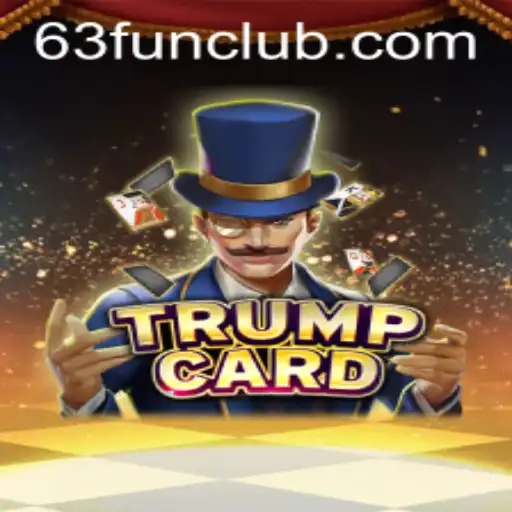 Discover the Excitement of TrumpCard: A Journey into the World of 63 FUN